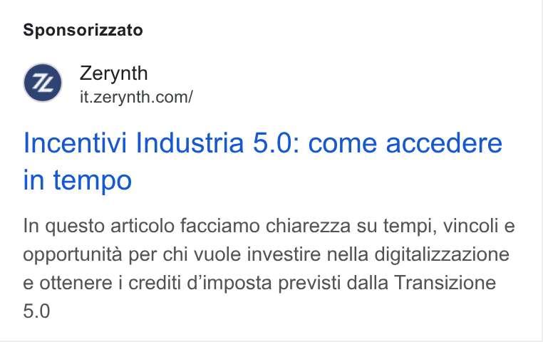 Zerynth ad on Google Ads: Sponsorizzato Incentivi Industria 5.0: come accedere in tempo In questo articolo facciamo chiarezza su tempi, vincoli e opportunita per chi vuole investire nella digitalizzazione e ottenere i crediti d'‘imposta previsti dalla Transizione