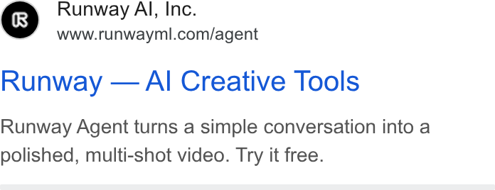 Runway ad on Google Ads: Runway — Al Creative Tools Runway Agent turns a simple conversation into a polished, multi-shot video. Try it free.