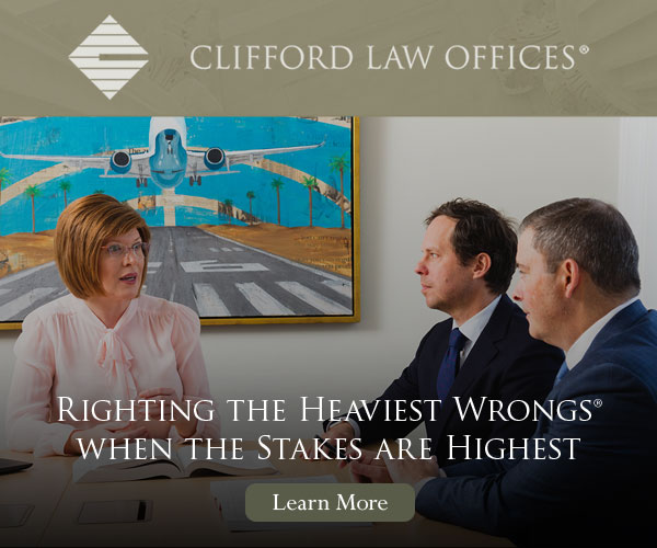 Clifford Law Offices: Righting the Heaviest Wrongs When the Stakes are Highest