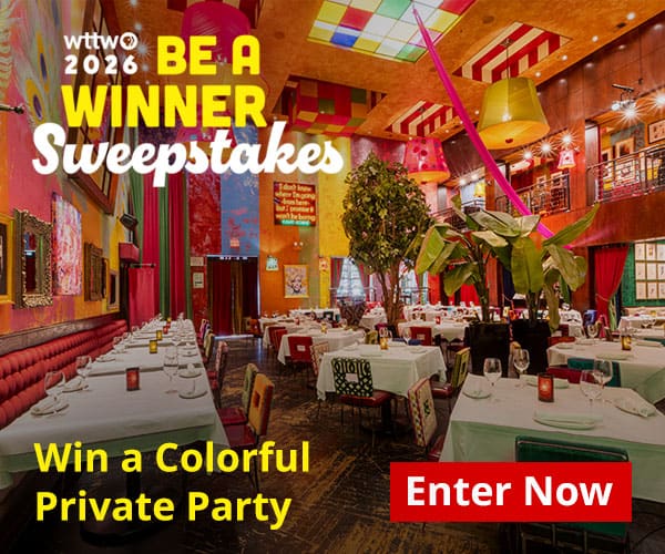 WTTW 2026 Be A Winner Sweepstakes - Win a Colorful Private Party - Enter Now