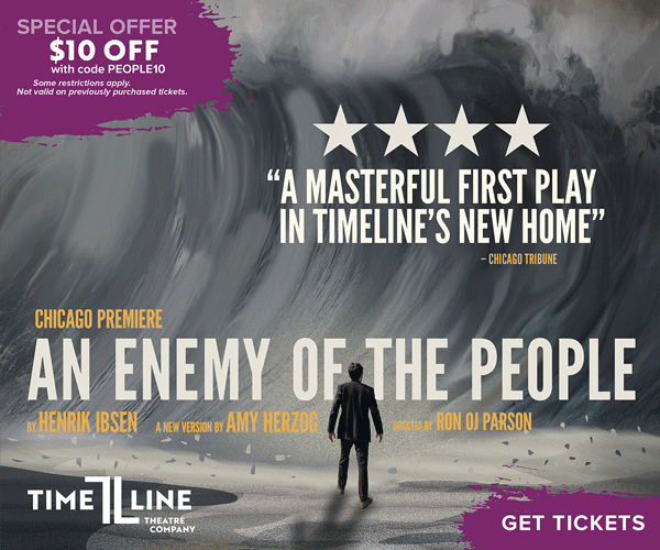 Chicago premiere – An Enemy of the People at the TimeLine Theatre. Get tickets now!
www.timelinetheatre.com/enemy-people