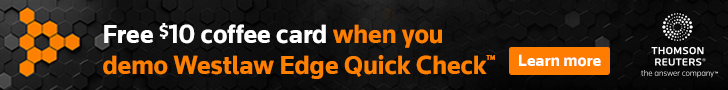 Free $10 coffee card when you demo Westlaw Edge Quick Check. Click to learn more. Brought to you by Thomson Reuters, the answer company.