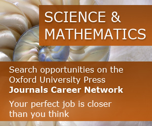 Science & Mathematics. Search opportunities on the Oxford University Press Journals Career Network. Your perfect job is closer than you think