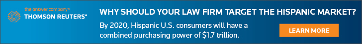 Why should your law firm target the Hispanic market? By 2020, Hispanic U.S. consumers will have a combined purchasing power of $1.7 trillion. Learn more from Thomson Reuters.